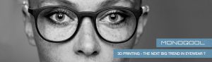 Lunettes & Impression 3D - Fabulous Impression 3D Blog